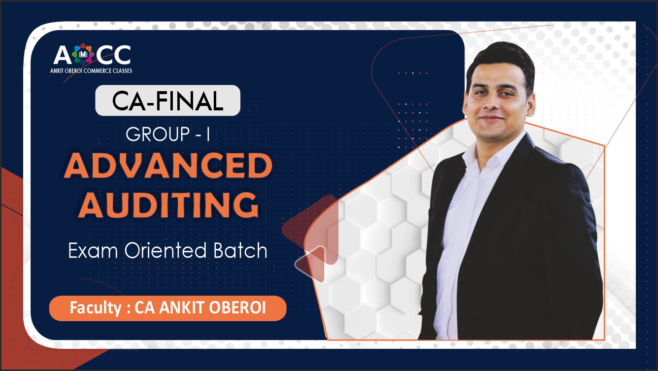 ADVANCED AUDITING, ASSURANCE & PROFESSIONAL ETHICS - EXAM ORIENTED BATCH ADVANCED AUDITING, ASSURANCE & PROFESSIONAL ETHICS - EXAM ORIENTED BATCH